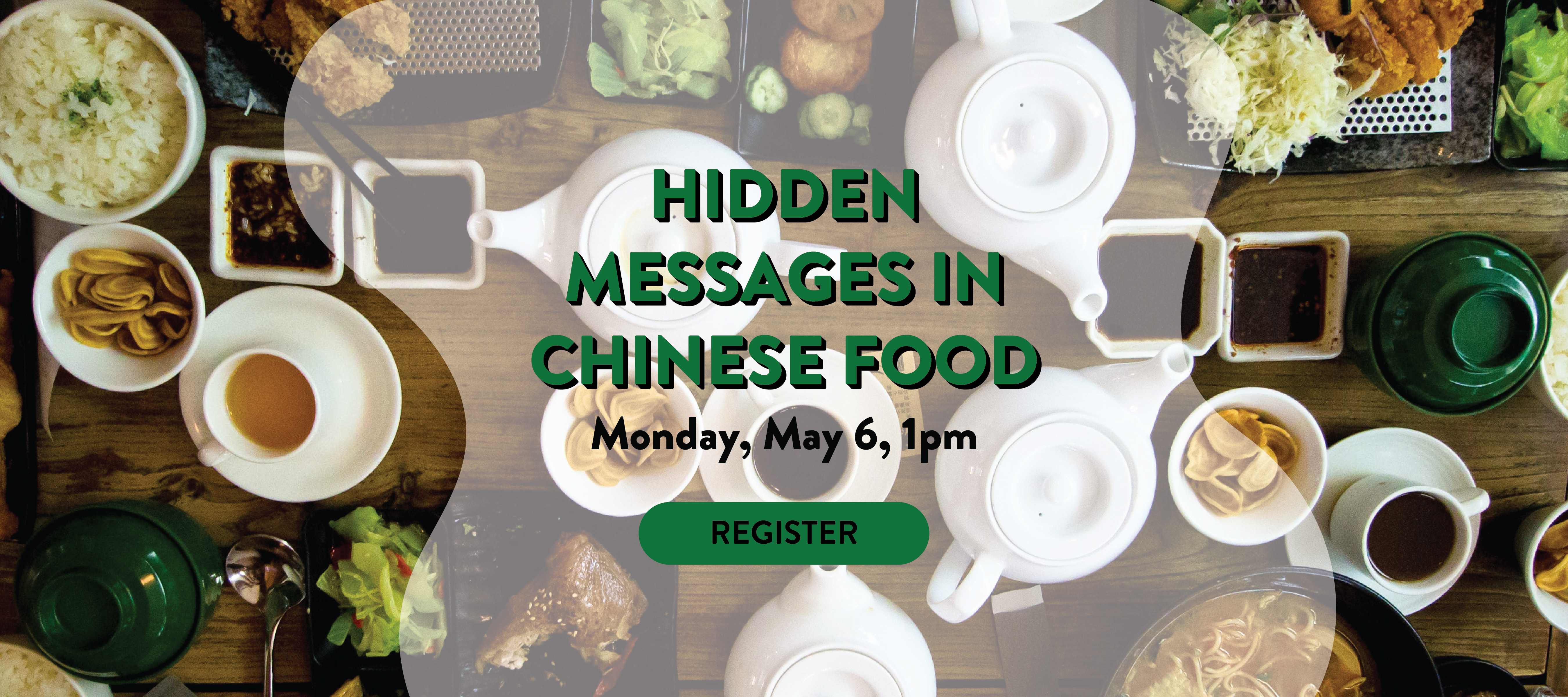 phpl, Prospect Heights Public Library, SOUP, EGGROLL, STIR FRY AND FRIED RICE: HIDDEN MESSAGES IN CHINESE FOOD, history, heritage, dining experience, Adult