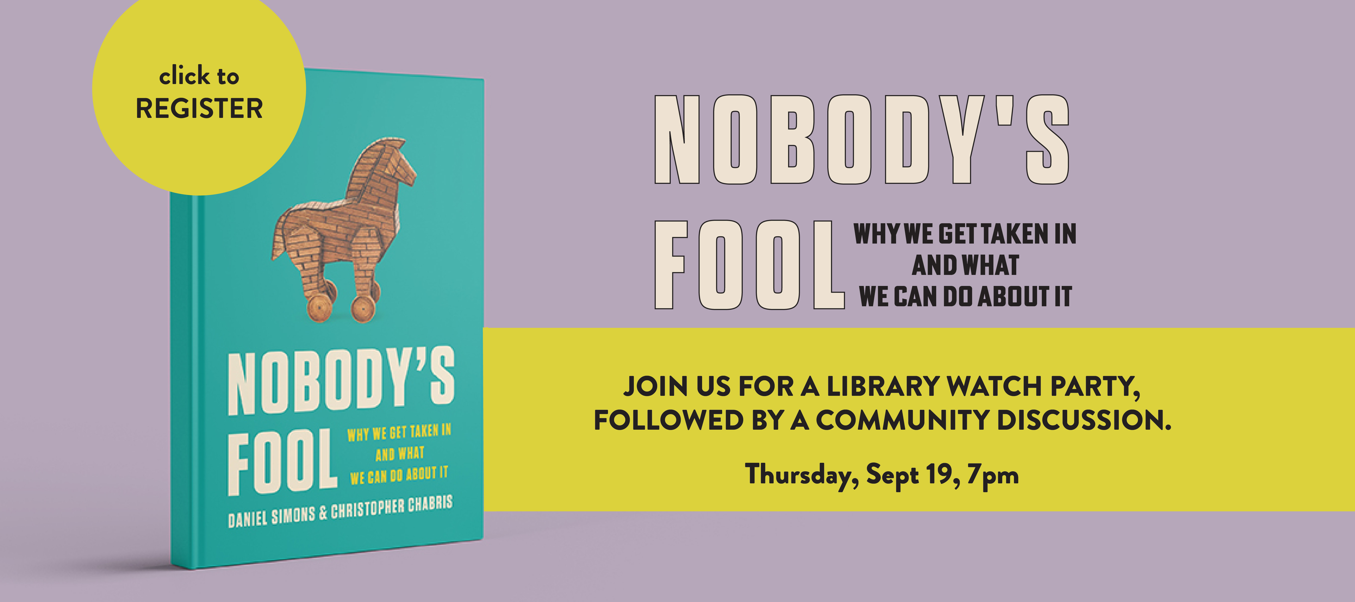 phpl, Prospect Heights Public Library, Nobody's Fool: Why We Get Taken In and What We Can Do About It, community discussion, virtual presentation, misinformation and how not  to spread it, learn about, book discussion, Adult