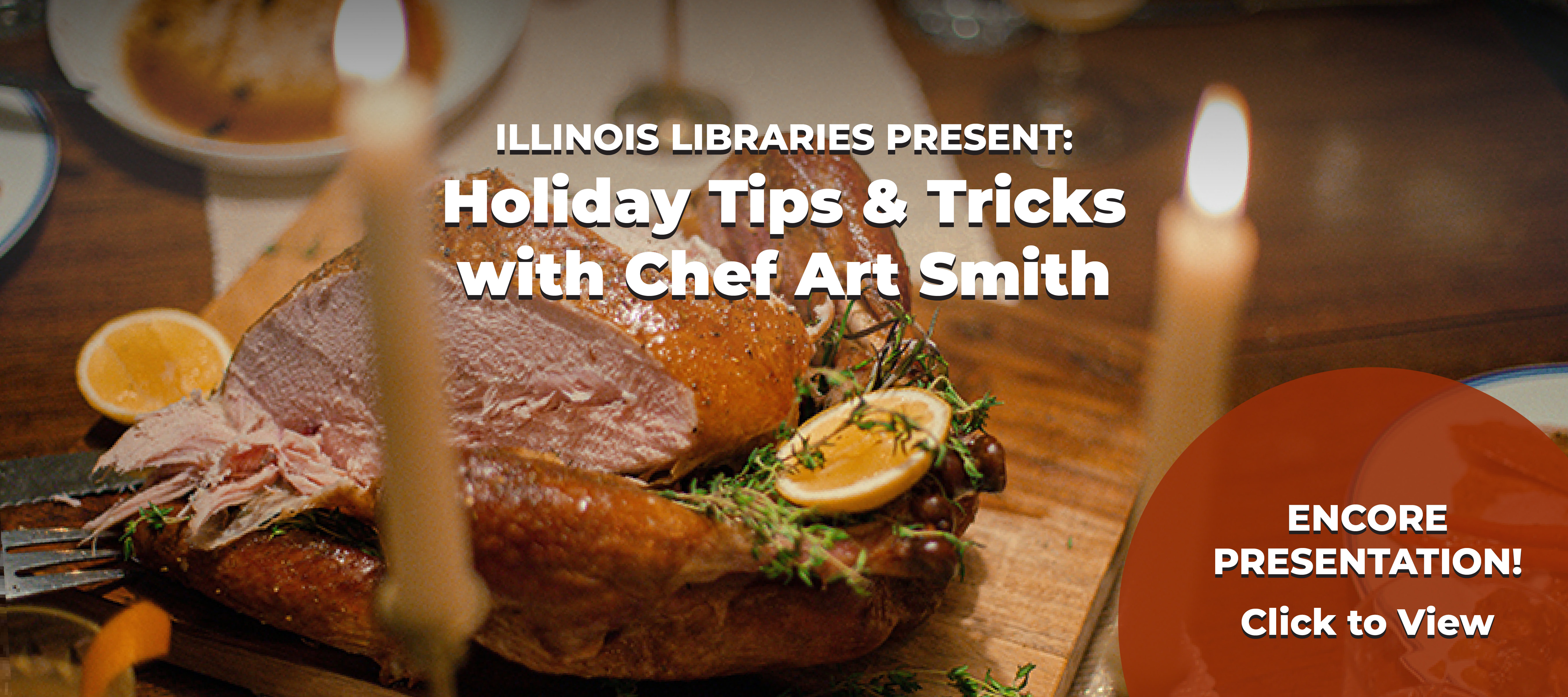 phpl, Prospect Heights Public Library, ILP: Holiday Tips & Tricks with Chef Art Smith, Illinois Libraries Presents, holiday planning, holiday meals, cooking for a group, Adult