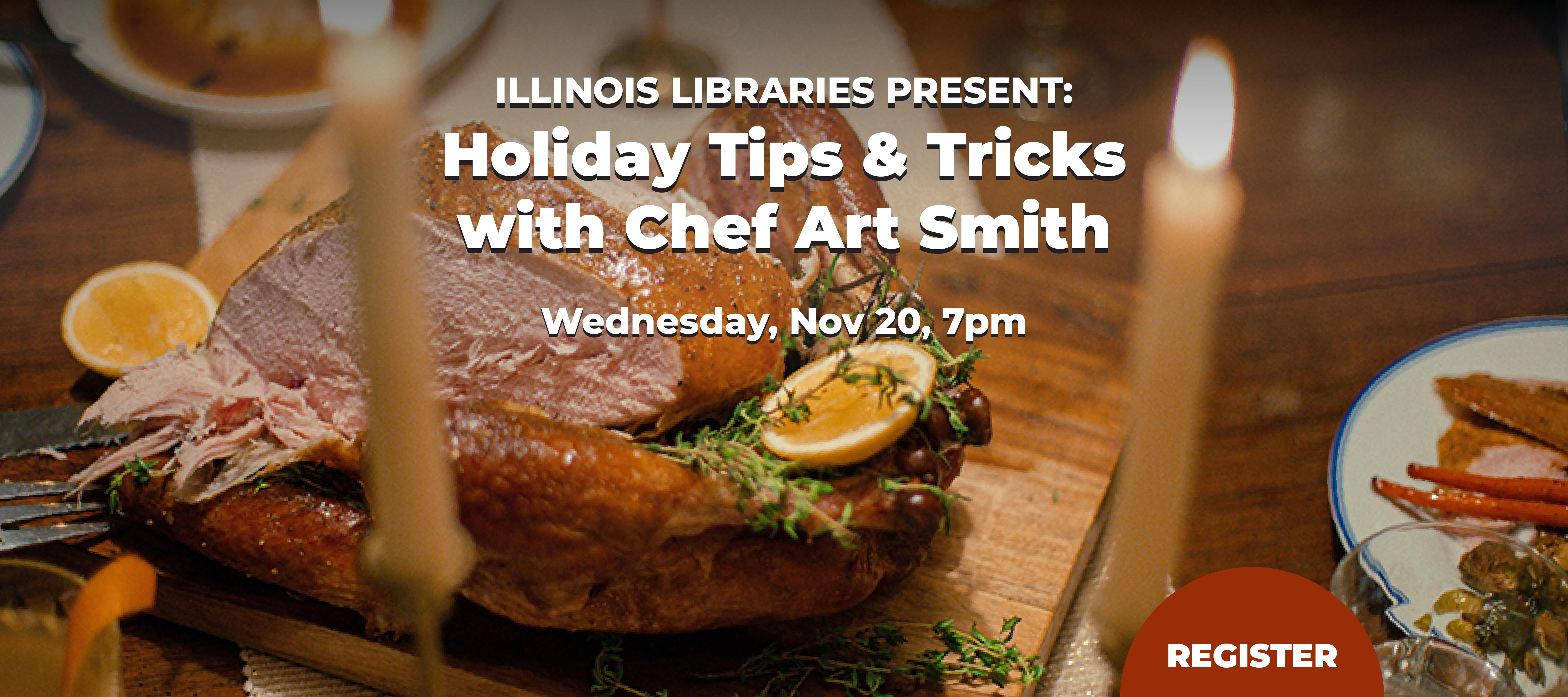 phpl, Prospect Heights Public Library, ILP: Holiday Tips & Tricks with Chef Art Smith, Illinois Libraries Presents, holiday planning, holiday meals, cooking for a group, Adult