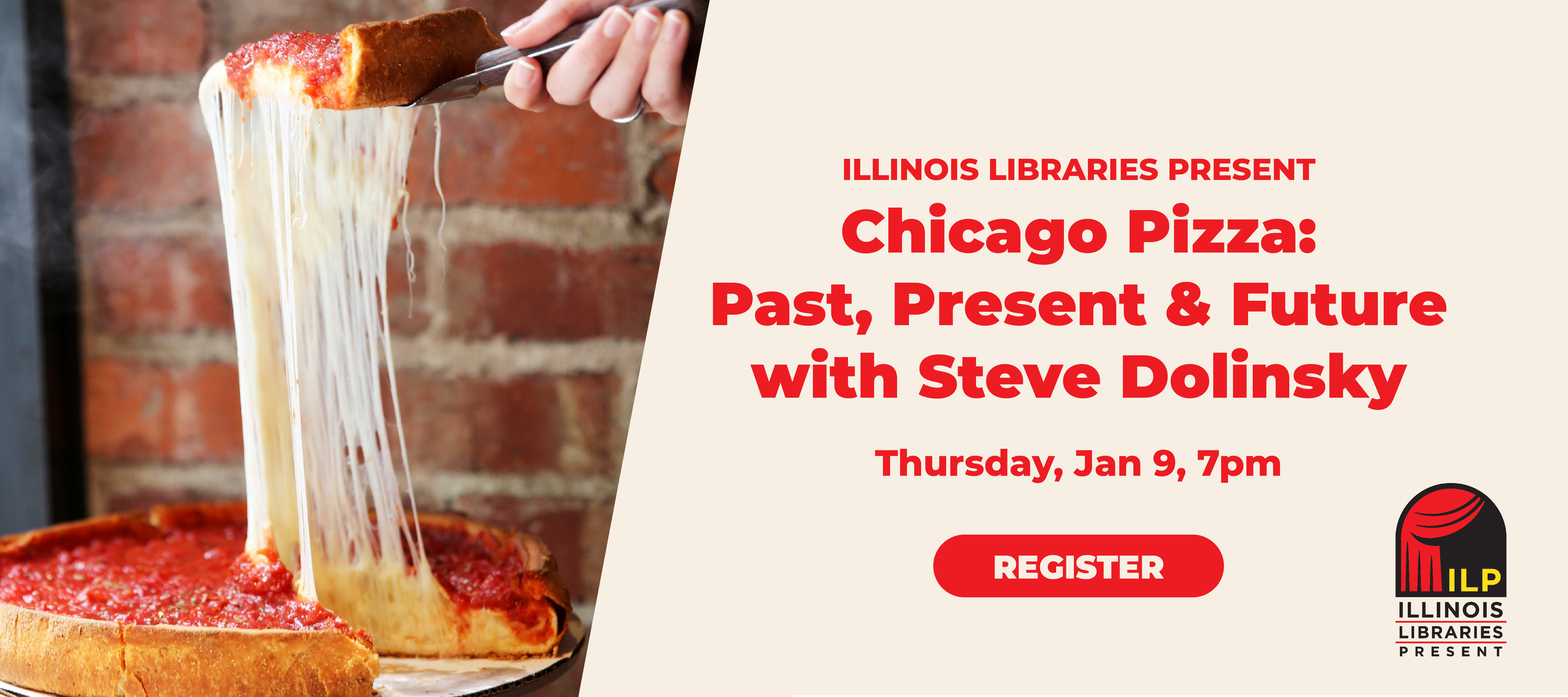 phpl, Prospect Heights Public Library, ILP: Chicago Pizza: Past, Present & Future with Steve Dolinsky, James Beard Award Winner, learn about Chicago, chicago style, Adult